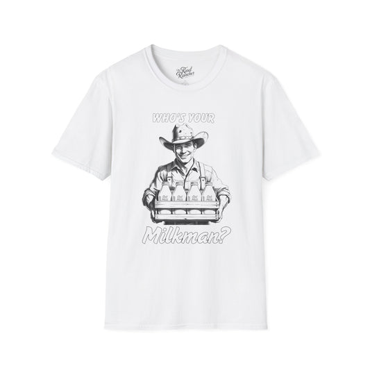 Who’s Your Milkman? Tee